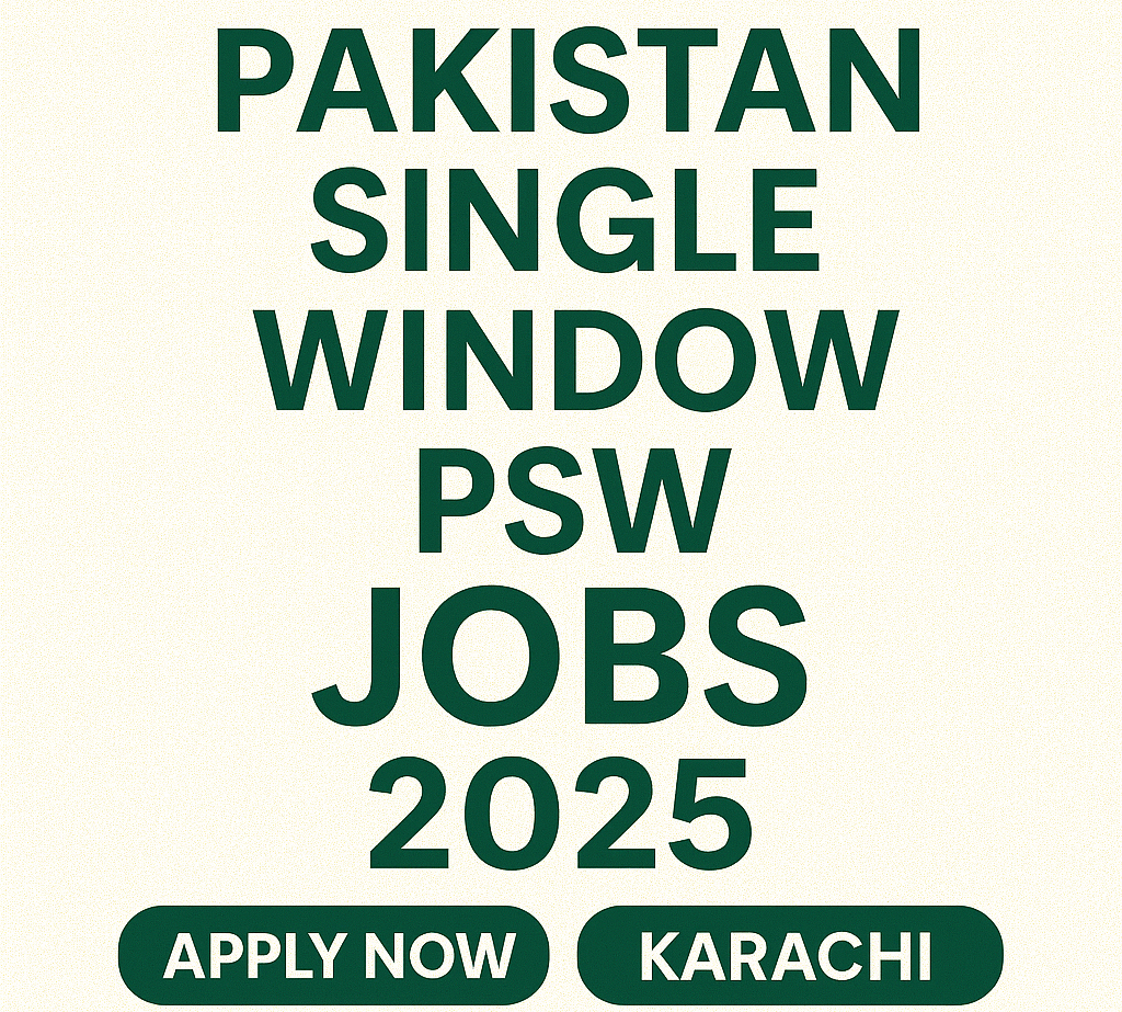 Pakistan Single Window (PSW) Jobs 2025 – Karachi